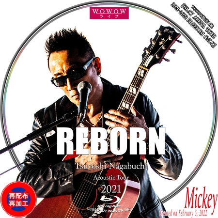 WOWOW放送番組『長渕剛 Acoustic Tour 2021 REBORN』Blu-ray盤